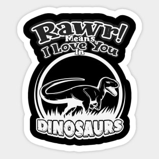 Rawr Means I Love You In Dinosaur, I Love You Design Sticker